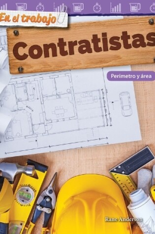 Cover of En el trabajo: Contratistas: Per metro y  rea (On the Job: Contractors: Perimeter and Area)