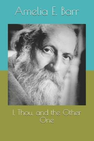 Cover of I, Thou, and the Other One