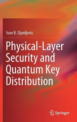 Book cover for Physical-Layer Security and Quantum Key Distribution