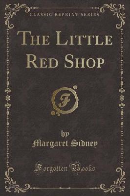 Book cover for The Little Red Shop (Classic Reprint)