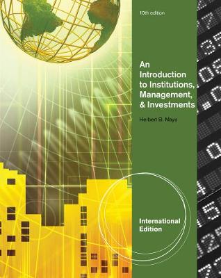 Book cover for An Introduction to Institutions, Management & Investments, International Edition