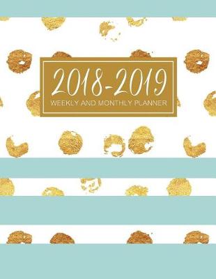 Book cover for 2018 - 2019 Weekly and Monthly Planner