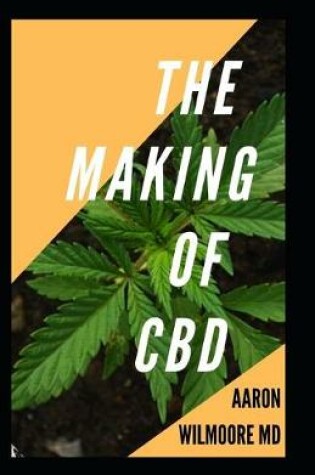 Cover of The Making of CBD