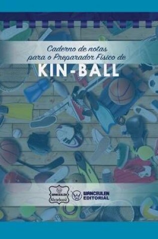 Cover of Caderno de notas para o Preparador Fisico de Kin-Ball