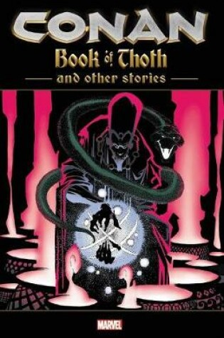 Cover of Conan: The Book Of Thoth And Other Stories