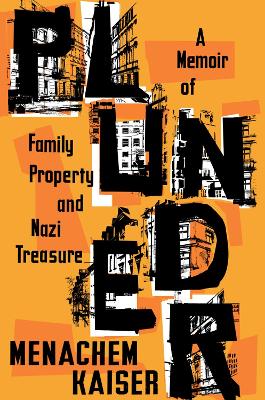 Book cover for Plunder: A Memoir of Family Property and Nazi Treasure