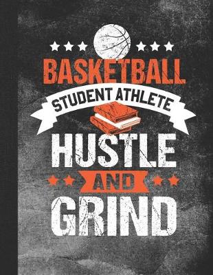 Book cover for Basketball Student Athlete Hustle and Grind
