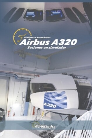 Cover of Airbus A320. Sesiones en simulador