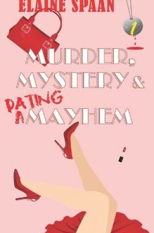 Murder, Mystery & Dating Mayhem