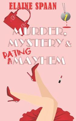 Cover of Murder, Mystery & Dating Mayhem