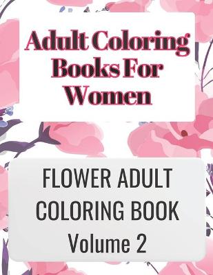 Book cover for Adult Coloring Books for Women Volume 2