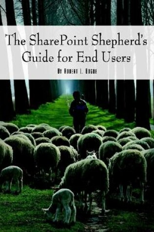 Cover of The SharePoint Shepherd's Guide for End Users