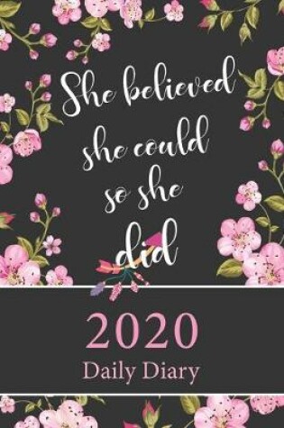 Cover of Daily Diary 2020 She Believed She Could So She Did