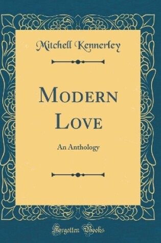 Cover of Modern Love: An Anthology (Classic Reprint)