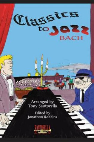 Cover of Classics To Jazz Bach