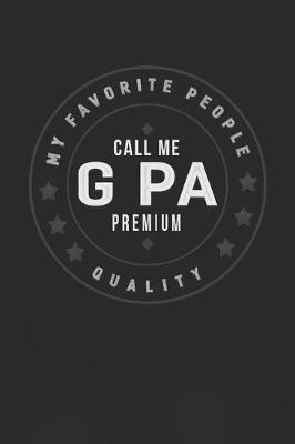 Book cover for My Favorite People Call Me G Pa Premium Quality