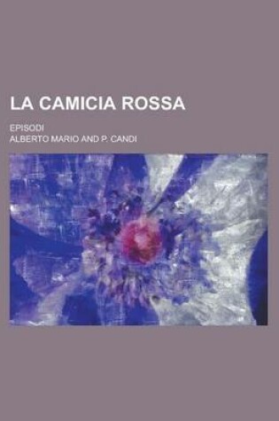 Cover of La Camicia Rossa; Episodi