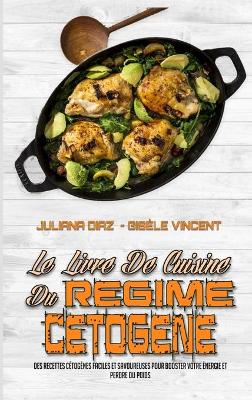 Book cover for Le Livre De Cuisine Du Regime Cetogene