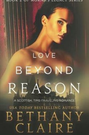 Cover of Love Beyond Reason (Book 2 of Morna's Legacy Series)