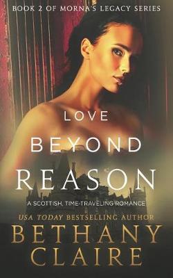 Book cover for Love Beyond Reason (Book 2 of Morna's Legacy Series)