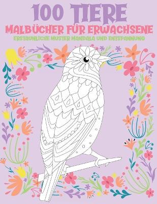 Book cover for Malbucher fur Erwachsene - Erstaunliche Muster Mandala und Entspannung - 100 Tiere