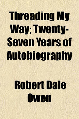 Book cover for Threading My Way; Twenty-Seven Years of Autobiography