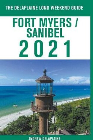 Cover of Fort Myers / Sanibel - The Delaplaine 2021 Long Weekend Guide