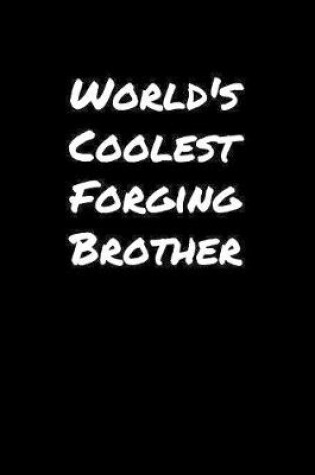 Cover of World's Coolest Forging Brother