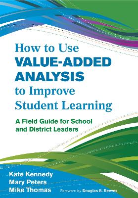 Book cover for How to Use Value-Added Analysis to Improve Student Learning