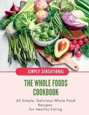 Cover of The Whole Foods Cookbook