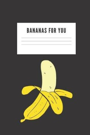 Cover of Bananas For You