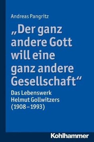 Cover of Der Ganz Andere Gott Will Eine Ganz Andere Gesellschaft.