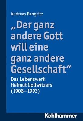 Book cover for Der Ganz Andere Gott Will Eine Ganz Andere Gesellschaft.