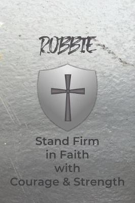 Book cover for Robbie Stand Firm in Faith with Courage & Strength