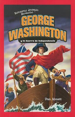 Cover of George Washington Y La Guerra de Independencia (George Washington and the American Revolution)