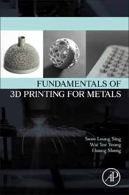 Book cover for Fundamentals of 3D Printing for Metals