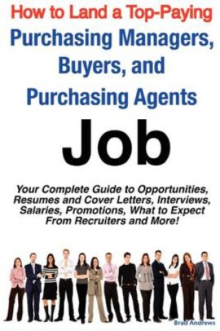 Cover of How to Land a Top-Paying Purchasing Managers, Buyers, and Purchasing Agents Job