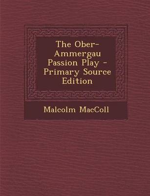 Book cover for The Ober-Ammergau Passion Play - Primary Source Edition