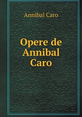 Book cover for Opere de Annibal Caro