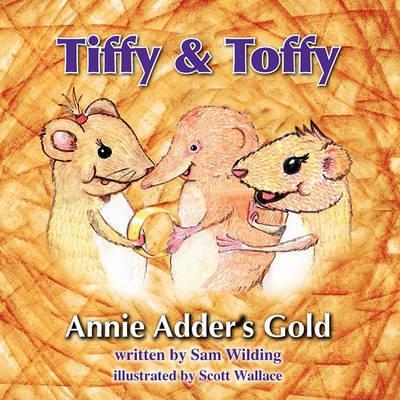 Book cover for Tiffy and Toffy - Annie Adder's Gold