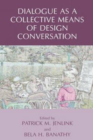 Cover of Dialogue as a Collective Means of Design Conversation