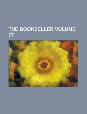 Book cover for The Bookseller Volume 77