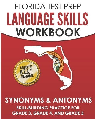 Book cover for Florida Test Prep Language Skills Workbook Synonyms & Antonyms