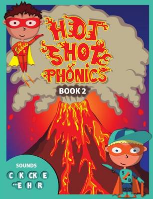 Book cover for Hot Shot Phonics Book 2 C K Ck E Magical E H R