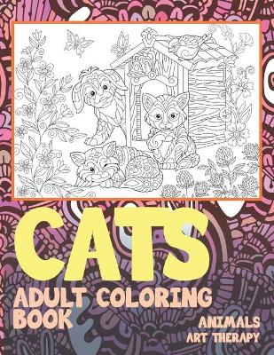 Book cover for Adult Coloring Book Art Therapy - Animals - Cats