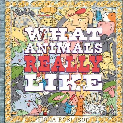 Book cover for What Animals Really Like