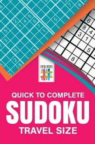 Cover of Quick to Complete Sudoku Travel Size