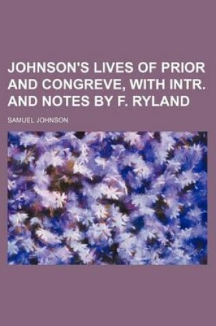 Cover of Johnson's Lives of Prior and Congreve, with Intr. and Notes by F. Ryland