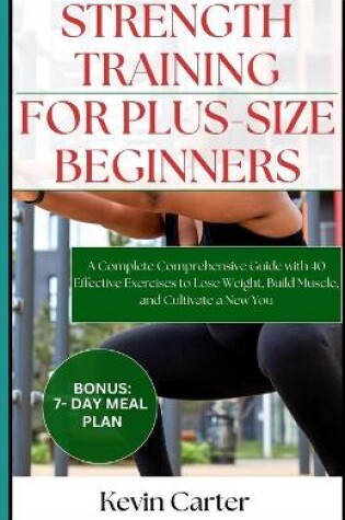 Cover of Strength Training for Plus -Size Beginners