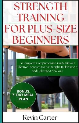 Book cover for Strength Training for Plus -Size Beginners